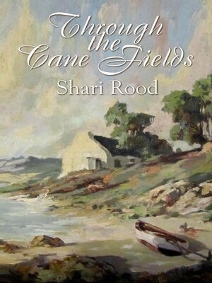 cover image of Through the Cane Fields